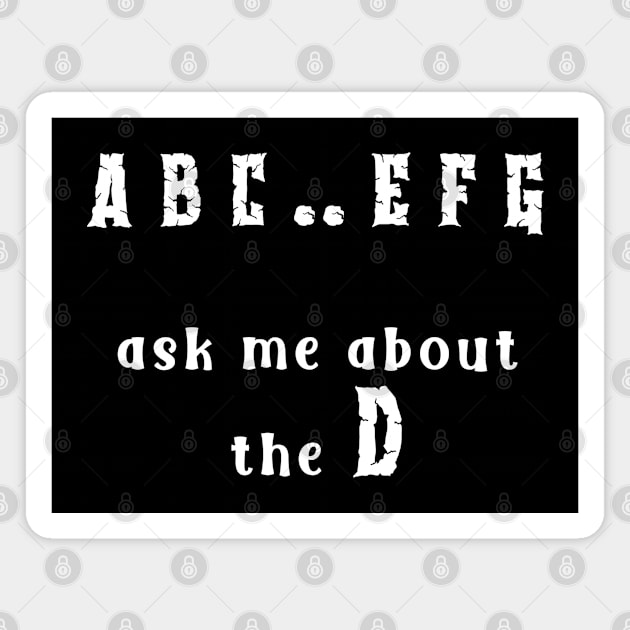 Ask Me About the D Magnet by Grave Digs